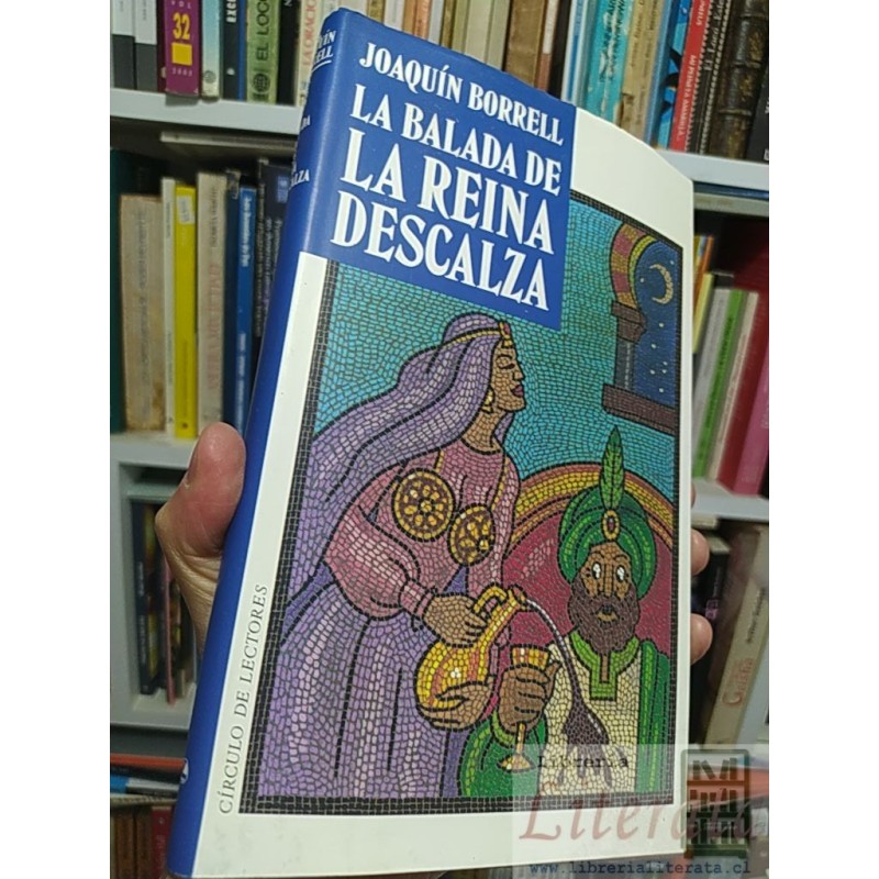 La balada de la reina descalza Joaquín Borrell Círculo de Lectores tapas duras