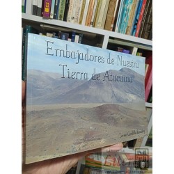 Embajadores de nuestra tierra de Atacama Teresa Gordillo...