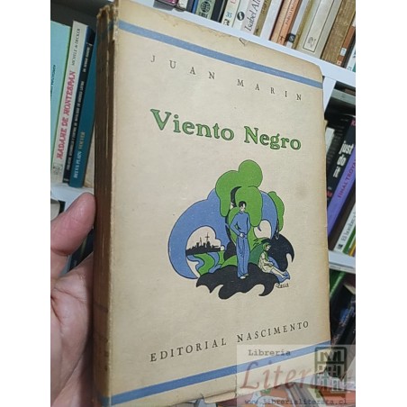 Viento negro Juan Marin PRIMERA EDICION 1944 Editorial Nascimento Santiago, Chile 252 páginas