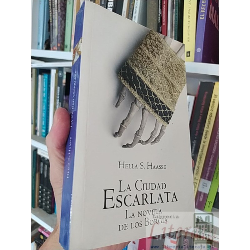 La ciudad escarlata Novela de los Borgia  Hella S Haase Ed. Aguilar y otros