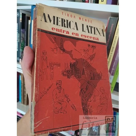 América Latina entra en escena  Tibor Mende  Editorial Del Pacífico S A
