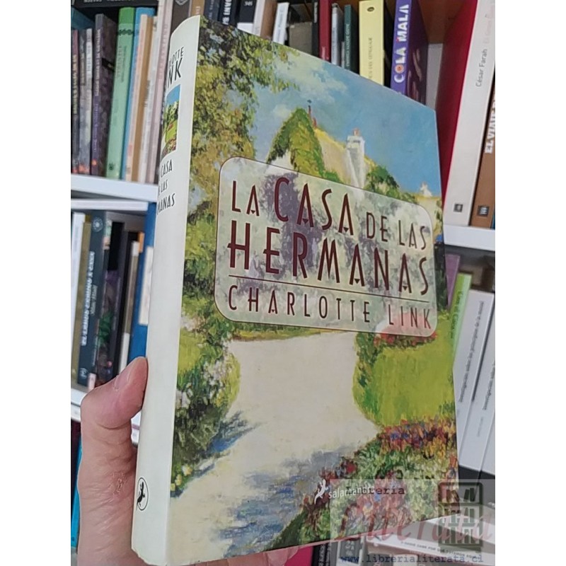 La casa de las hermanas  Charlotte Link  Salamandra formato grande tapas duras 541 páginas