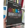 Los últimos homosexuales sociologia de la homosexualidad  Ernesto Meccia  Gran Aldea Editores 253 páginas formato grande