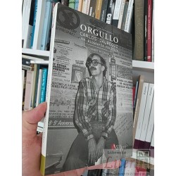 Orgullo Carlos Jáuregui biografía política  Mabel Bellucci  Final Abierto Colección crítica 294 páginas
