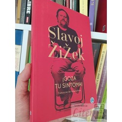 Goza tu síntoma  Slavoj Zizek Ed. Godot Traducción de...