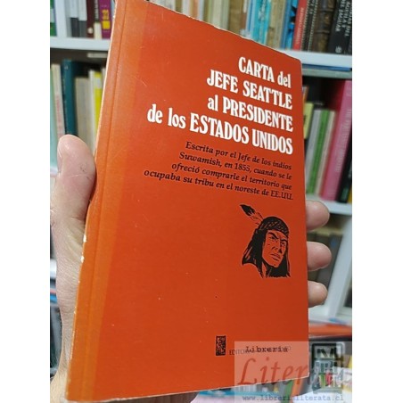 Carta del jefe Seattle al presidente de los Estados Unidos Jefe de los indios Suwamish Editorial Renacimiento