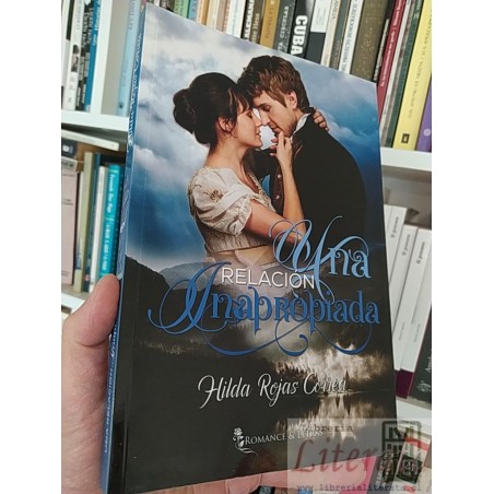 Una relación inapropiada  Hilda Rojas Cori Romance & Letras