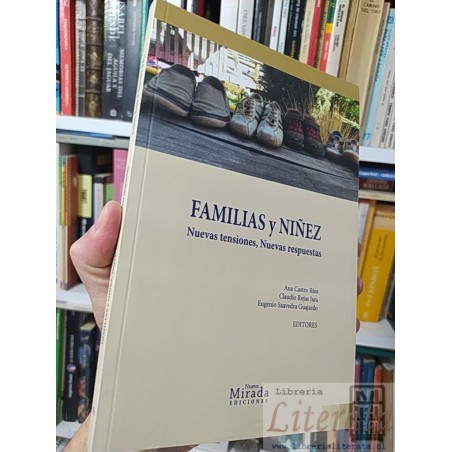 Familias y niñez  Ana Castro Ríos, Claudio Rojas Jara, Eugenio Saavedra Guajardo  Nueva Mirada Ediciones