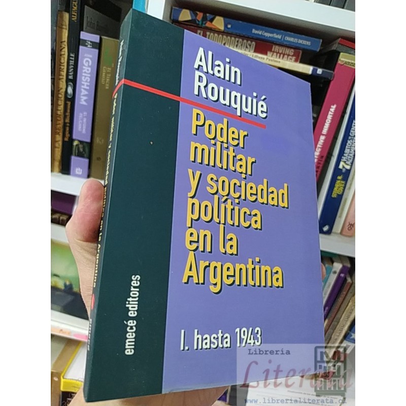Poder Militar y Sociedad Política en la Argentina I Hasta 1943 Alain Rouquié Emecé Editores 343 páginas