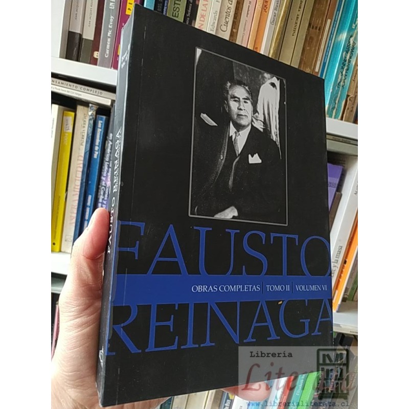 Fausto obras completas tomo II volumen VI Reinaga Fausto Bolivia Convenio Andrés bello formato grande VER OBRAS EN FOTO