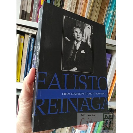 Fausto obras completas tomo II volumen VI Reinaga Fausto Bolivia Convenio Andrés bello formato grande VER OBRAS EN FOTO