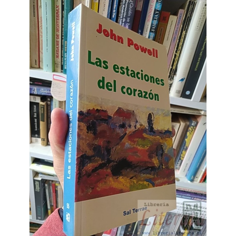 Las estaciones del corazón  John Powell  Editorial Sal Terrae 384 páginas