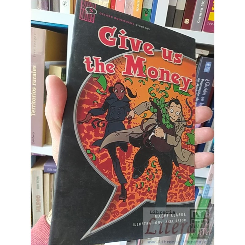 Give us the Money Maeve Clarke Oxford Bookworms Starters