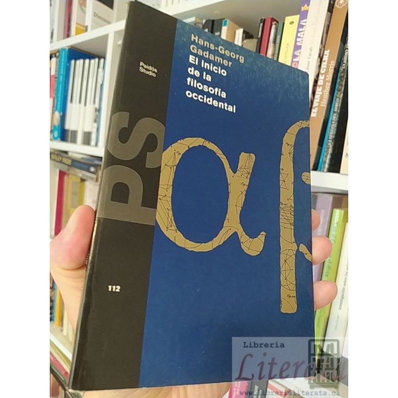 El inicio de la filosofía occidental Hans-Georg Gadamer Paidós Studio 135 páginas