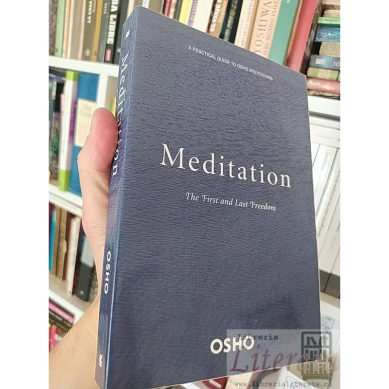 Meditation the first and last freedom  Osho St Martin s Griffin EN INGLES 305 páginas
