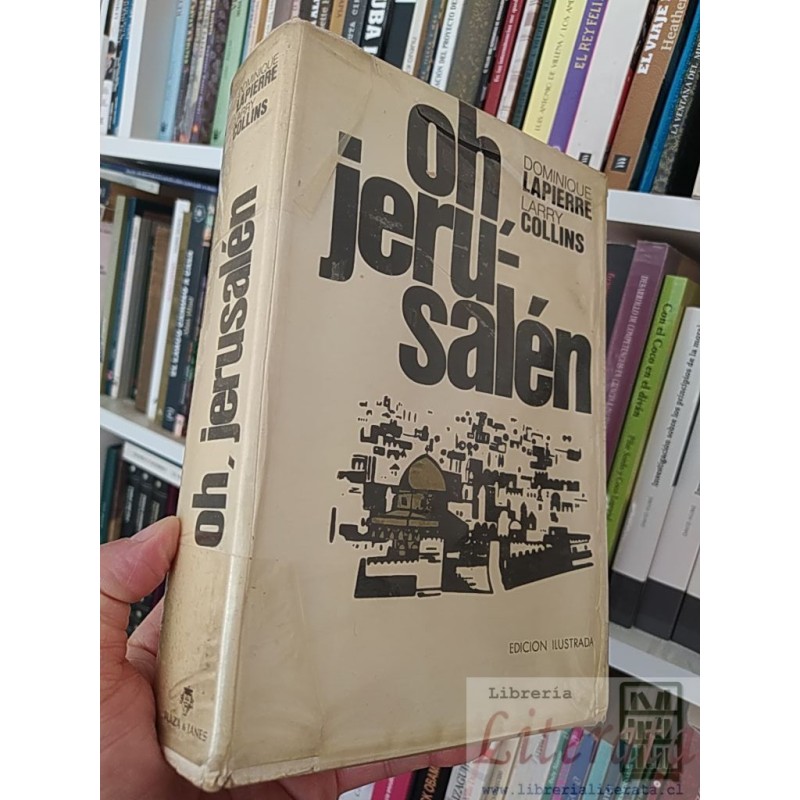 Oh Jerusalén Dominique Lapierre Larry Collins Plaza & Janes Edición ilustrada 588 páginas tapas duras formato grande