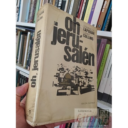 Oh Jerusalén Dominique Lapierre Larry Collins Plaza & Janes Edición ilustrada 588 páginas tapas duras formato grande