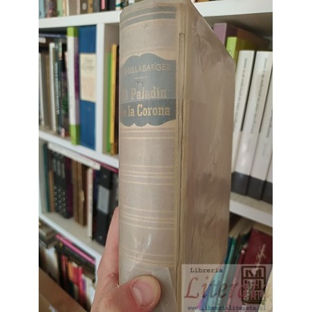 El paladín de la corona Samuel Shellabarger Versión castellana de León Mirlas Círculo literario tapas duras 378 páginas