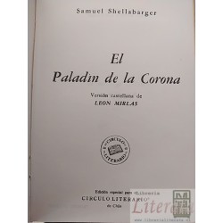 El paladín de la corona Samuel Shellabarger Versión castellana de León Mirlas Círculo literario tapas duras 378 páginas