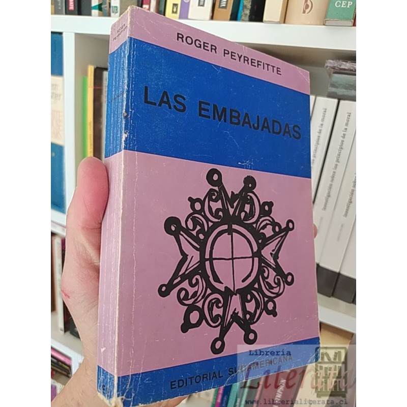 Las embajadas Roger Peyrefitte Editorial Sudamericana 302 páginas