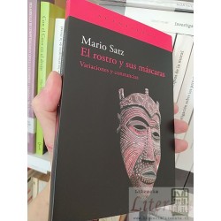 El rostro y sus máscaras Variaciones y constancias Mario...