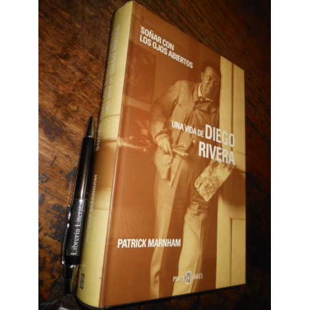 Soñar Con Los Ojos Abiertos (diego Rivera) Patrick Marnham E