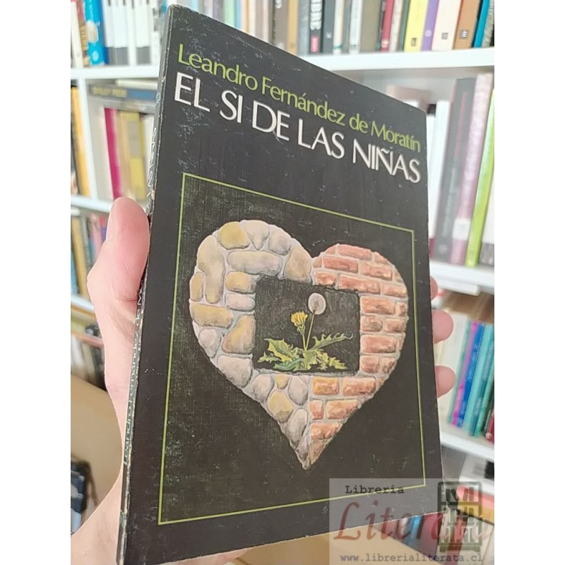 El sí de las niñas Leandro Fernández de Moratin Texto completo, Editorial Andres Bello