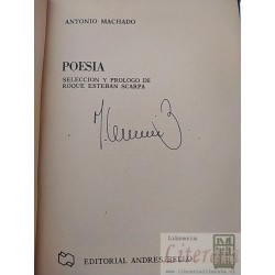Poesía Antonio Machado Selección y prólogo de Roque Esteban Scarpa, Editorial Andres Bello 162 páginas