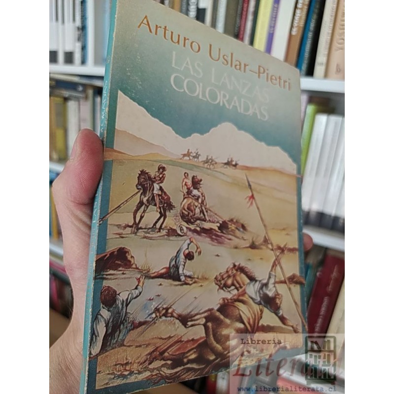 Las lanzas coloradas Arturo Uslar-Pietri Editorial Andrés Bello 206páginas