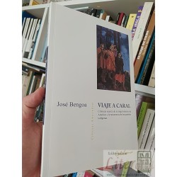 Viaje a Caral José Bengoa Catalonia 226 páginas Crónicas...