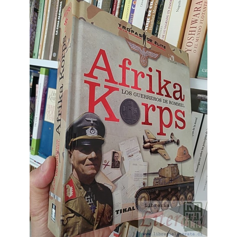 Afrika Korps Tropas de élite de la segunda guerra mundial Juan Vázquez García Tikal Susaeta tapas duras formato grande i
