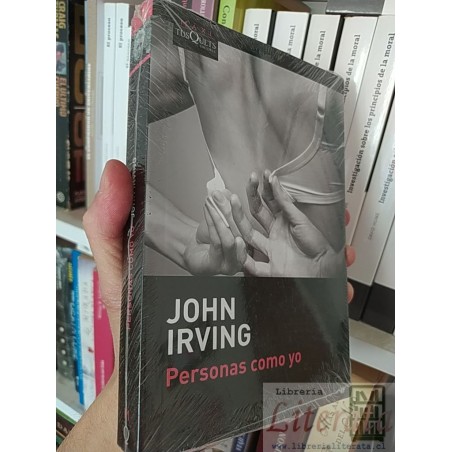 Personas como yo  John Irving  Tusquets editores maxi