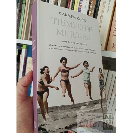 Tiempo de mujeres, hijas de una nueva era II  Carmen Korn  Planeta formato grande 573 páginas
