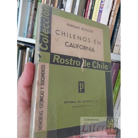 Chilenos en California  Enrique Bunster  Editorial del Pacífico, S A Santiago de Chile segunda edicion 1958