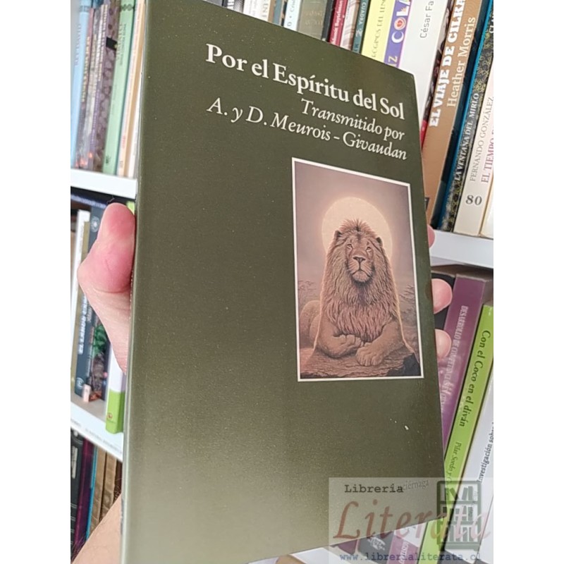 Por el espíritu del sol  A y D Meurois - Givaudan  Luciernaga 188 páginas
