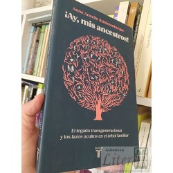 ¡Ay, mis ancestros!  Anne Ancelin Schützenberger...