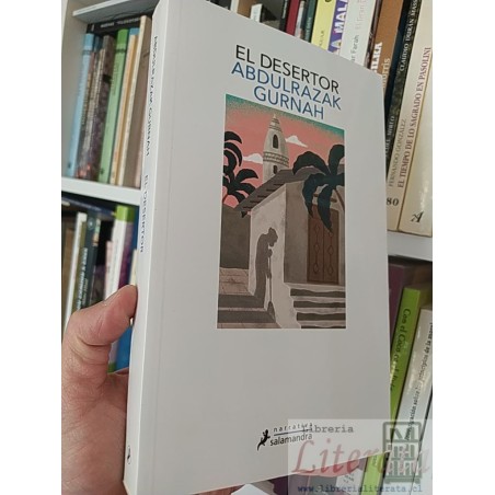 El desertor  Abdulrazak Gurnah  Narrativa Salamandra 333 páginas