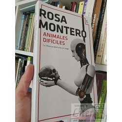 Animales difíciles  Rosa Montero Seix Barral  La...