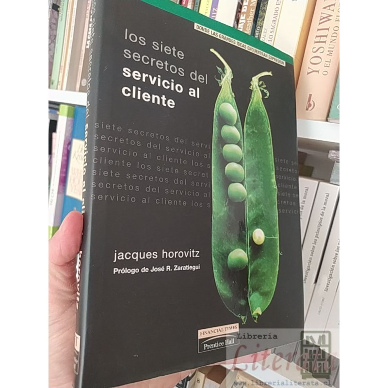 Los siete secretos del servicio al cliente Jacques Horovitz Prentice Hall Financial Times tapas duras formato grande 146