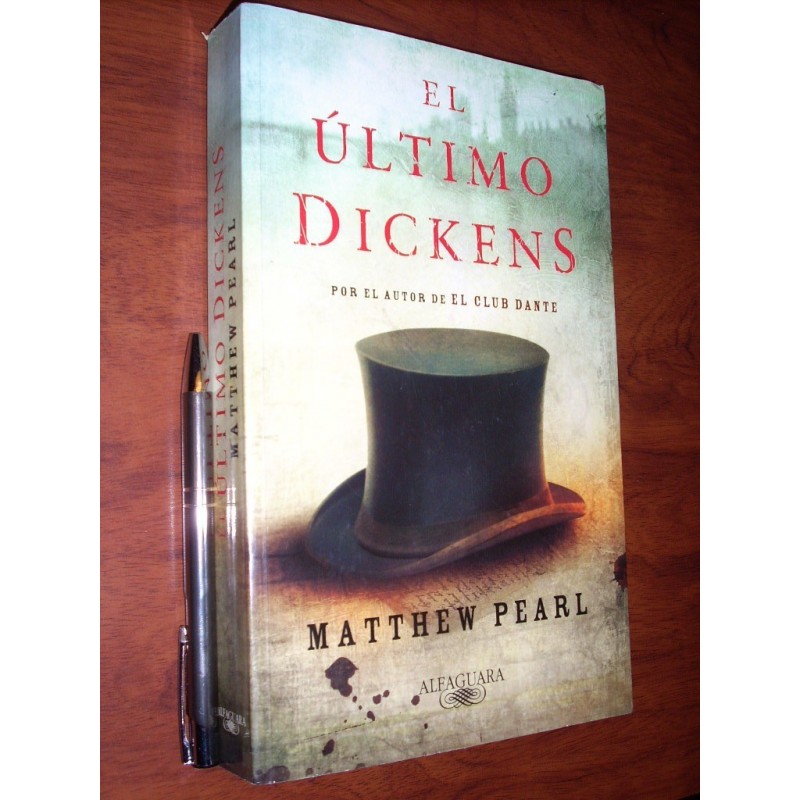 El Último Dickens Matthew Pearl Ed. Alfaguara Formato Grande