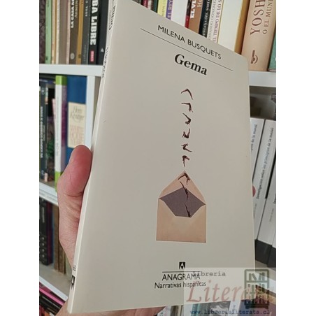Gema Milena Busquets Anagrama, colección Narrativas Hispánicas 151 páginas