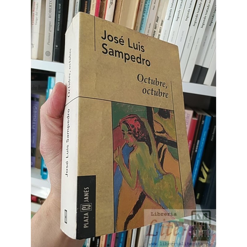 Octubre, octubre  José Luis Sampedro  Plaza Janés  855 páginas