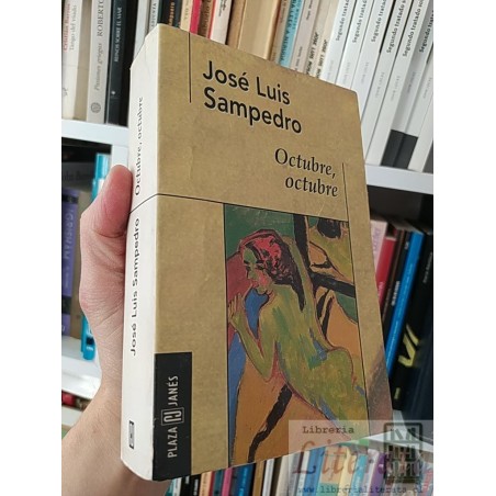 Octubre, octubre  José Luis Sampedro  Plaza Janés  855 páginas