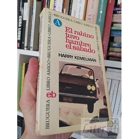 El rabino tuvo hambre el sábado Harry Kemelman Bruguera Libro Amigo 336 páginas