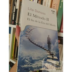 El Método II El fin de la Era del Miedo Lita Donoso Aguilar Fontanar