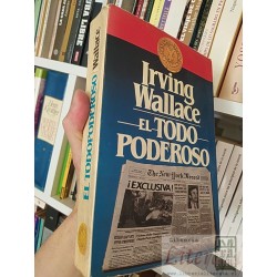 El todo poderoso Irving Wallace Grijalbo The New York...