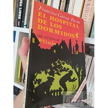 El hospital de los dormidos Francisco García Pavón Novela Cátedra