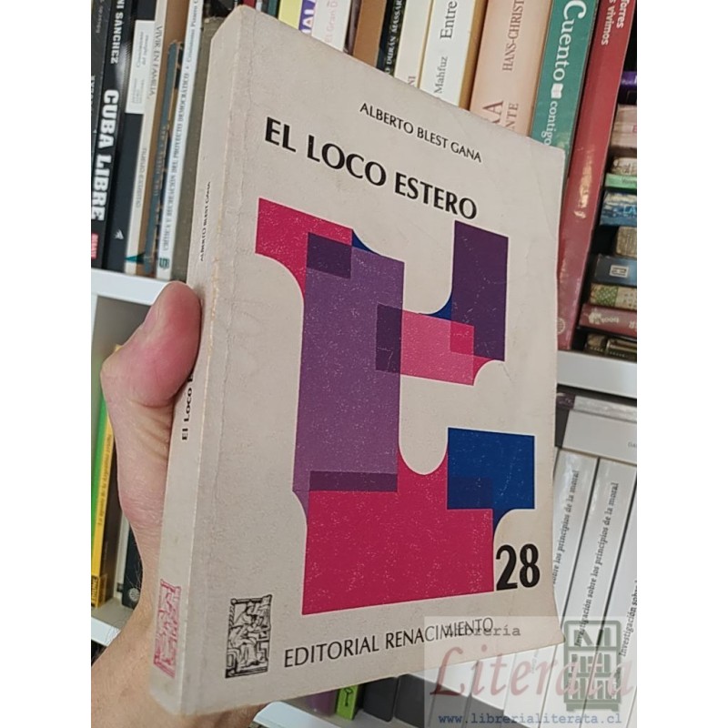 El loco estero Alberto Blest Gana Editorial Renacimiento 325 páginas