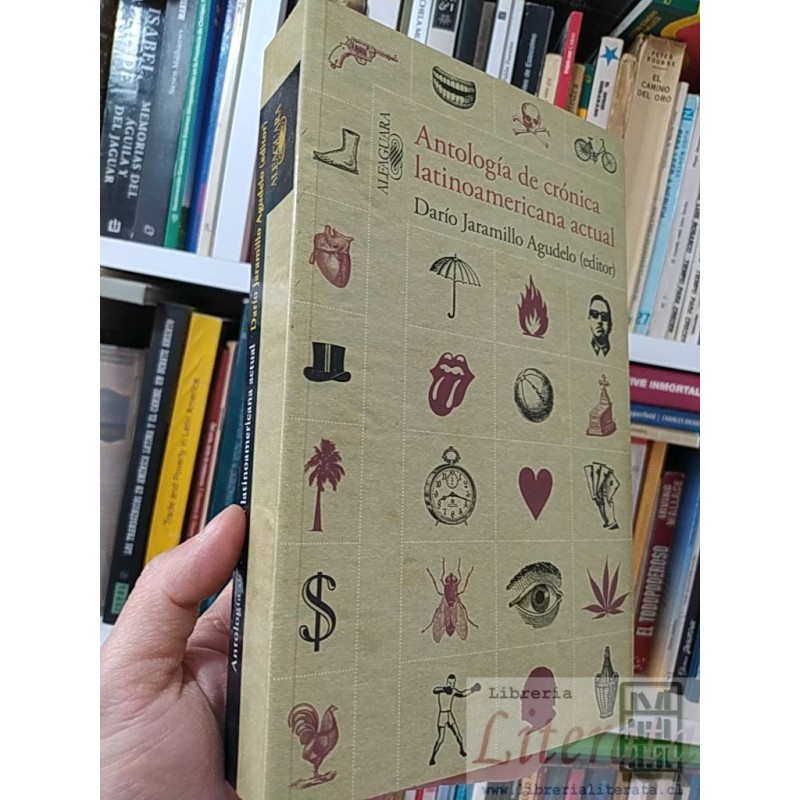 Antología de crónica latinoamericana actual Darío Jaramillo Agudelo editor Alfaguara formato grande 650 páginas