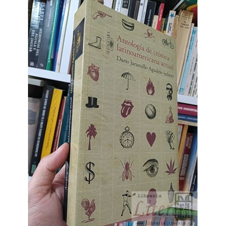 Antología de crónica latinoamericana actual Darío Jaramillo Agudelo editor Alfaguara formato grande 650 páginas